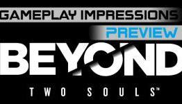 Beyond: Two Souls BagoGames Preview