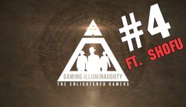 Gaming iLLumiNaughty | Ep.4