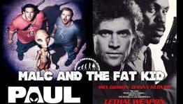 Malc & The Fat Kid Review Paul and Lethal Weapon – The Geek Link