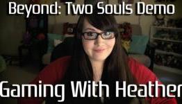 SonyRumors – Gaming With Heather: ‘Beyond Two Souls’ Demo