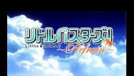 ‘Little Busters! Refrain’ Anime Opening Debuts