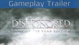 Dishonored: Game of the Year Edition – Gameplay Trailer