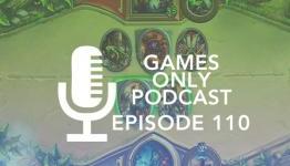 Games Only Podcast Episode 110 – Heathstone, SR IV: Enter the Dominatrix