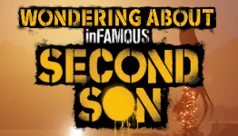 Wondering About InFamous: Second Son