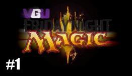 VGU’s Friday Night Magic | Episode 1, Heroic Struggle (1/2)