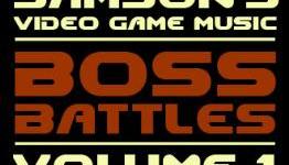 Samson’s Video Game Music – Boss Battles Vol. 1