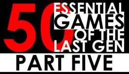 50 Essential Games of the Last Gen – Part Five