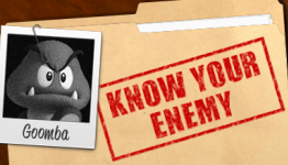Know Your Enemy – Goombas