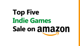 Top Five Indie Games Sale on Amazon