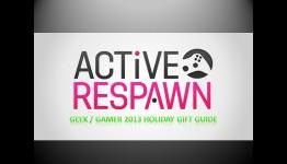 Active Respawn’s 2013 Geek and Gamer Gift Guide