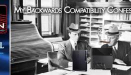 My backwards compatibility confession