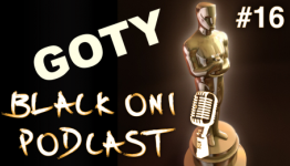 Black Oni Podcast 16: Year of the Gamer