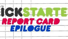Kickstarter Report Card: Epilogue
