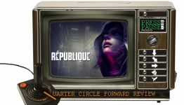 Presspauseradio’s Quarter Circle Forward Review: Republique