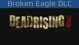 Dead Rising 3 Broken Eagle DLC Launch Trailer Released