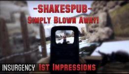 ShakesPub: Insurgency First Impressions Video