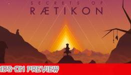 Flying Into The Unknown: Hands-On With Secrets of Raetikon | Shogun Gamer