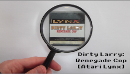 Dirty Larry Renegade Cop [Atari Lynx] retrospective