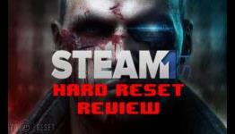 SteamFirst: Hard Reset Review