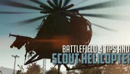 Battlefield 4 Tips and Tricks – Scout Helicopters