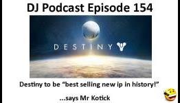 Daily Joystick Podcast Ep 154 – Destiny to be “best selling new ip in History” says Mr Kotick
