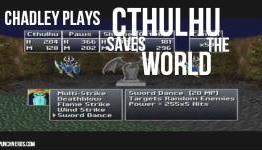 Chadley Plays Cthulhu Saves The World
