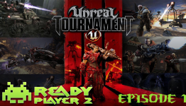 Ready Player 2: Unreal Tournament Tuesday: Episode 1