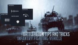 Battlefield 4 Tips and Tricks – Infantry Fighting Vehicle