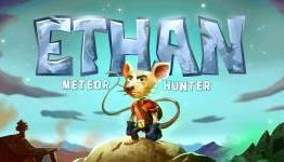 Ethan: Meteor Hunter – As We Play I Expansive