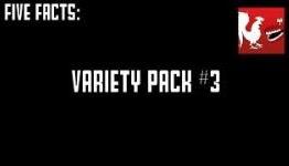 Five Facts – Variety Pack #3