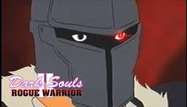 ‘Dark Souls II: Rogue Warrior’ Cartoon Is Brilliant