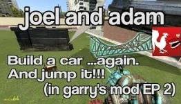 Joel and Adam jump a car in episode 2 of Garry’s Mod