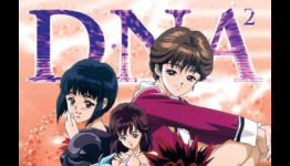 Discotek Media Sets ‘Ringing Bell’ & ‘DNA 2′ Anime Release Dates