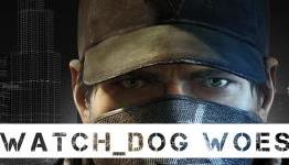 Watch Dog Woes