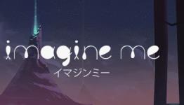New Update to Imagine Me, Releases on Early Access This Friday