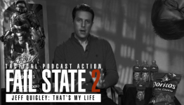 Fail State 02: Jeff Quigley: That’s My Life