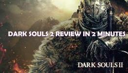 Dark Souls 2 PC Review In 2 Minutes | IR
