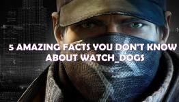 5 Amazing Facts You Don’t Know About Watch Dogs