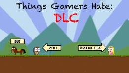 Things Gamers Hate: DLC