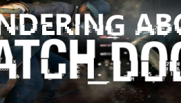 Wondering About: Watch_Dogs
