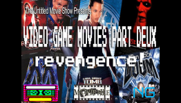 The Untitled Movie Show Episode 18 – Video Game Movies Part Deux Revengence