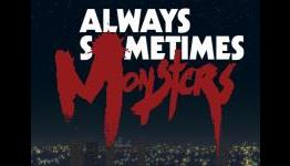 Always Sometimes Monsters Review | TwoDashStash