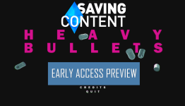 Heavy Bullets Early Access Preview | Saving Content