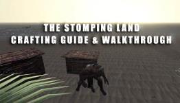 The Stomping Land Walkthrough – Crafting Guide