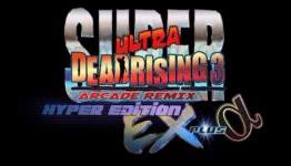 Super Ultra Dead Rising 3’ Arcade Remix Hyper Edition EX Alpha…Seriously? Awesome! | Given to Gaming