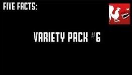 Five Facts – Variety Pack #6