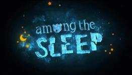 Among the Sleep Review | “A visually stunning, dark, nightmarish world.” [NoobFeed]