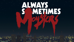 Always Sometimes Monsters Review | GameGrin