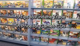 3 Tips to Find the Trade in Price for Games CDs