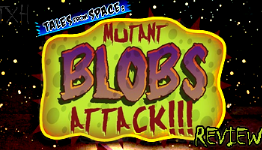 Tales From Space: Mutant Blobs Attack Review – TXH